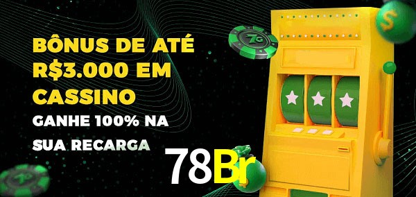 78Br melhor bônus de depósito